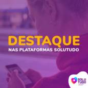 Solutudo – Destaque nas plataformas Solutudo
