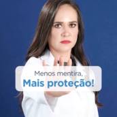 Menos mentira, mais proteção!