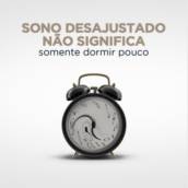 Sono desajustado não significa somente dormir pouco 