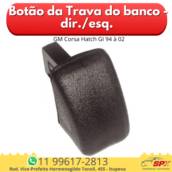 Botão da Trava do banco -  Cinza - GM Corsa Hatch GI 94 à 02