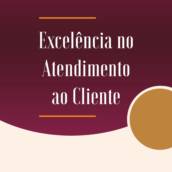 Excelência no Atendimento ao Cliente