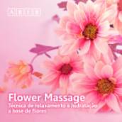 Flower Massage (Técnica de relaxamento e hidratação a base de flores)