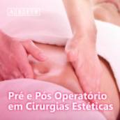Pré e Pós Operatório em Cirurgias Estéticas