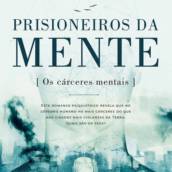 Prisioneiros da mente - Augusto Cury
