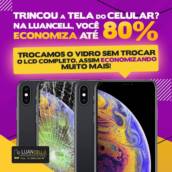 Trincou a Tela do Celular? Na Luan Cell você economiza até 80%