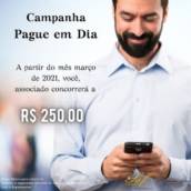 Campanha Pague em Dia - Concorra R$ 250,00 a cada trimestre 
