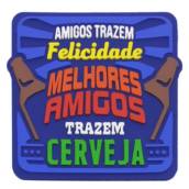 Jogo de Porta Copo Melhores amigos trazem Cerveja - 04 unidades