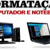 FORMATAÇÃO / LIMPEZA INTERNA / INSTALAÇÃO DE PROGRAMAS / TROCA DE PEÇAS