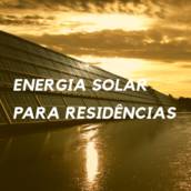 Energia Solar para residências​