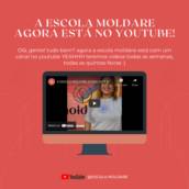 A Escola Moldare, agora está no Youtube!