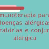 Imunoterapia para Doenças Alérgicas Respiratórias e Conjuntivite Alérgica