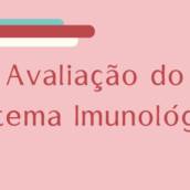 Avaliação do Sistema Imunológico
