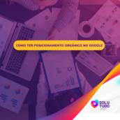 Como ter posicionamento orgânico no Google