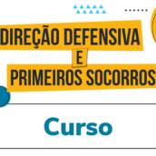 Direção Defensiva e Primeiros Socorros