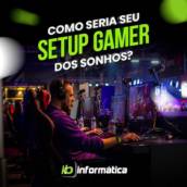 Setup Gamer 