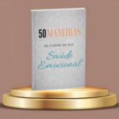 50 maneiras de cuidar da sua Saúde Emocional