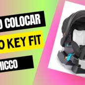 Como colocar Cinto Key Fit Chicco? 