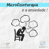 Microfisioterapia e a ansiedade!