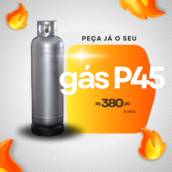 Promoção - Gás P45 por apenas R$380,00