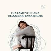 Tratamento Para Bloqueios Emocionais