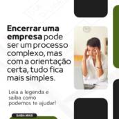 Encerramento de Empresas - Descomplicamos Todo o Processo para Você