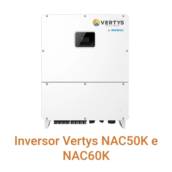 Inversor Vertys NAC50K e NAC60K: Alta Potência e Eficiência para Grandes Sistemas Solares em Rondonópolis