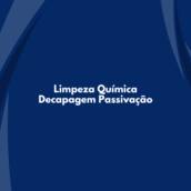 Limpeza Química Decapagem Passivação – Eficiência e Proteção em São Paulo, SP
