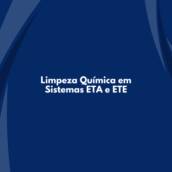 Limpeza Química – Alta Performance em Sistemas ETA e ETE em São Paulo, SP