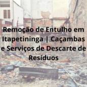 Remoção de Entulho em Itapetininga | Caçambas e Serviços de Descarte de Resíduos