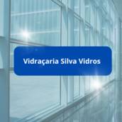 Vidraçaria Silva Vidros: Qualidade e Rapidez em Itapetininga