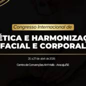 IV Congresso Internacional de Estética e Harmonização