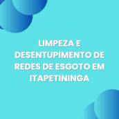 limpeza e desentupimento de redes de esgoto em Itapetininga