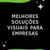 Melhores soluções visuais para empresas em Itapetininga