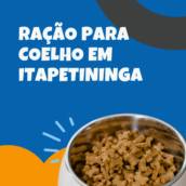 Ração para coelho em Itapetininga