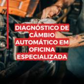 Diagnóstico de Câmbio Automático em Oficina Especializada de Itapetininga