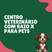 Centro Veterinário com Raio X para Pets em Itapetininga
