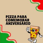 Pizza para Comemorar Aniversário em Itapetininga