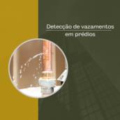Detecção de vazamentos em prédios em Itapetininga, Sorocaba e Região
