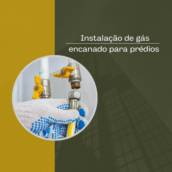 Instalação de gás encanado para prédios  em Itapetininga, Sorocaba e Região