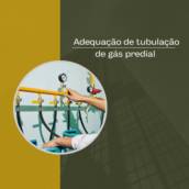 Adequação de tubulação de gás predial  em Itapetininga, Sorocaba e Região