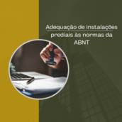 Adequação de instalações prediais às normas da ABNT em Itapetininga, Sorocaba e Região
