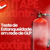 Teste de Estanqueidade em rede de GLP em Itapetininga