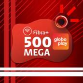 Fibra+ 500Mega (Vem com GobloPlay)