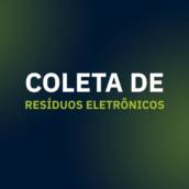 Coleta de Resíduos Eletrônicos