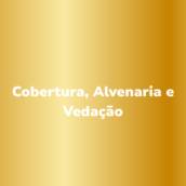 Cobertura, Alvenaria e Vedação