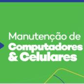 Manutenção de Computadores e celulares