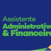 Assistente administrativo e financeiro