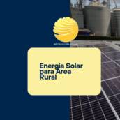 Instalação de Energia Solar para Área Rural 