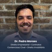 Advogado Especialista em Direito Empresarial, Contratos, Contencioso Cível e Direito Imobiliário - Dr. Pedro Moraes