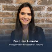 Advogada Especialista em Planejamento Sucessório e Holding - Dra. Luiza Almeida